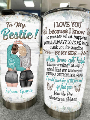 You'll Always Love Me Back - Gift For Bestie - Personalized Tumbler.