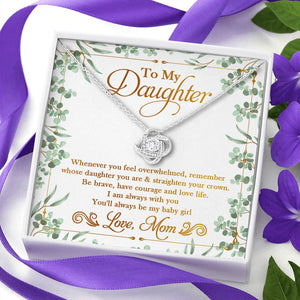 You'll Always Be My Baby Girl - Mom To Daughter, Love Knot Necklace.