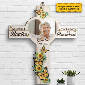As Long As I Breathe, You'll Always Be Remembered - Upload Image, Personalized Shaped Wood Sign