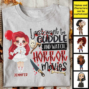 I Just Want To Cuddle And Watch Horror Movies - Personalized Unisex T-Shirt, Halloween Ideas..