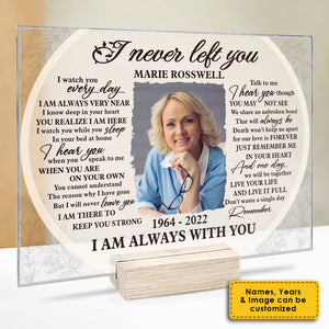 I'm Always With You - Personalized Acrylic Plaque - Upload Image, Memorial Gift, Sympathy Gift