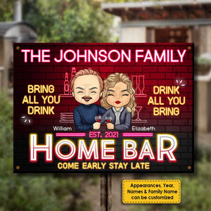 Home Bar - Come Early & Stay Late: Bring All You Drink & Drink All You Bring - Gift For Couples, Husband Wife, Personalized Metal Sign