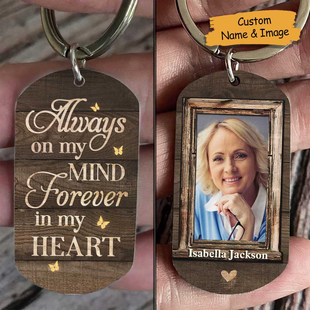 You're Always On My Mind & Forever In My Heart - Upload Image, Personalized Keychain.