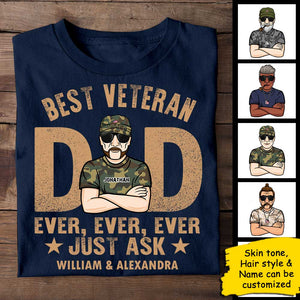 Best Veteran Dad Ever Ever Ever, Just Ask - Gift For 4th Of July - Personalized Unisex T-Shirt.