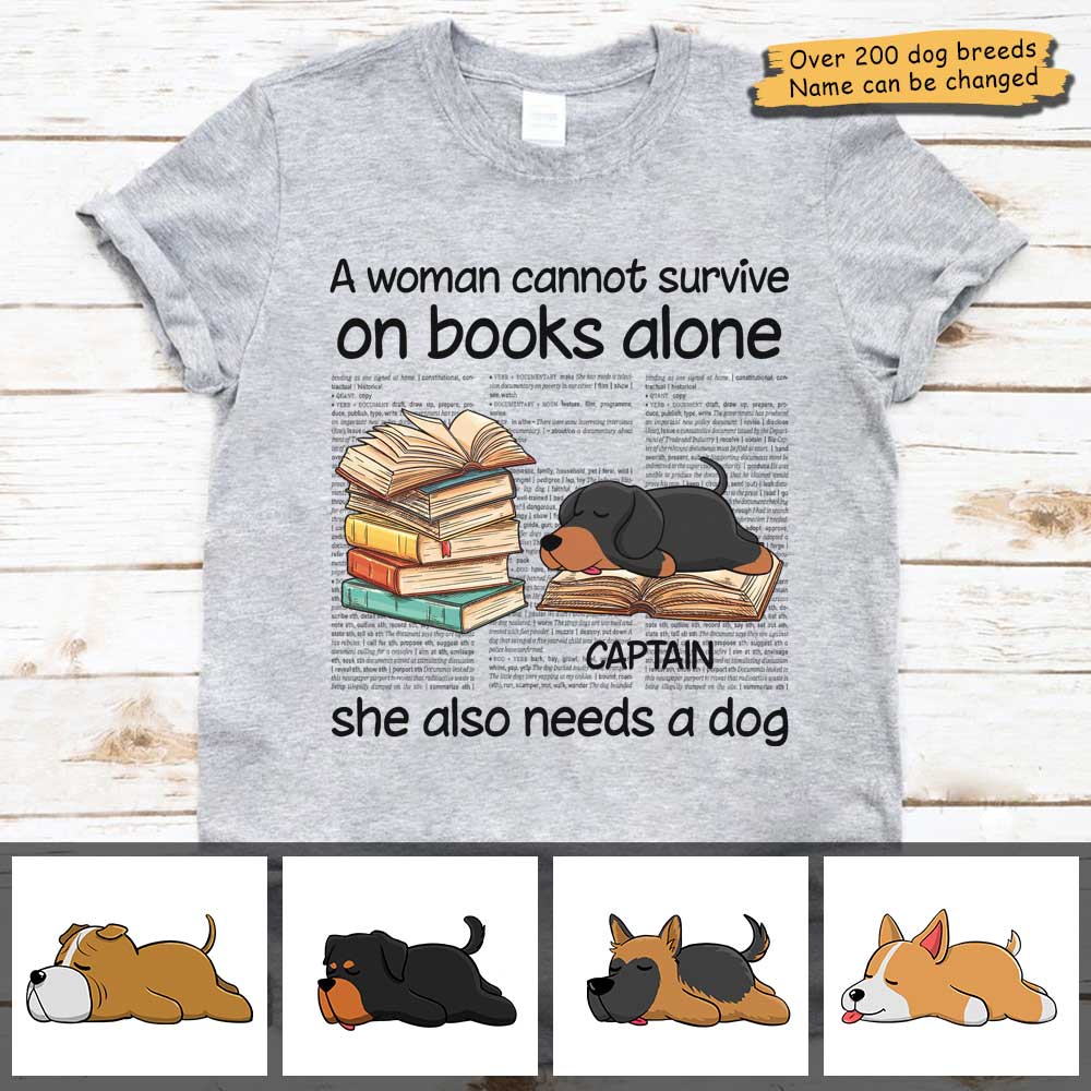 A Woman Cannot Survive On Books Alone - Gift For Dog Lovers, Personalized Unisex T-Shirt.