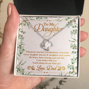You'll Always Be My Baby Girl - Dad To Daughter, Love Knot Necklace.