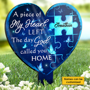 A Piece Of My Heart Left The Day God Called You Home - Personalized Custom Acrylic Garden Stake.
