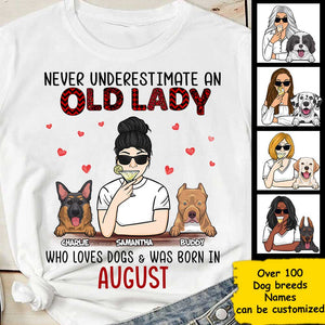 Never Underestimate An Old Lady Who Loves Dogs - Personalized Unisex T-Shirt.