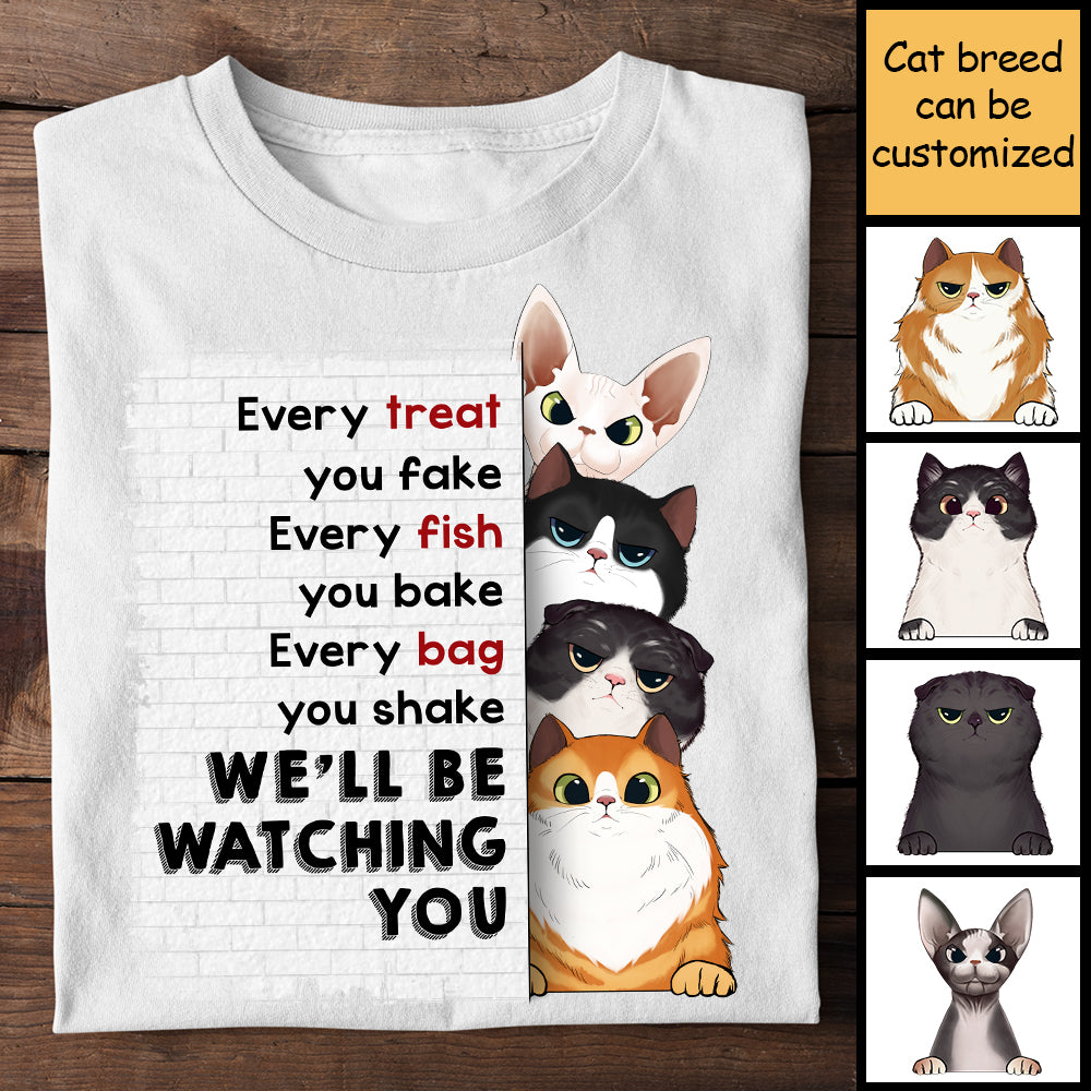 Every Treat You Fake - I'll Be Watching You - Personalized Unisex T-Shirt.