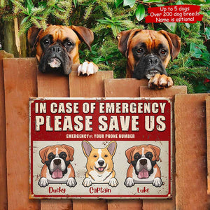 In Case Of Emergency Please Save Us - Funny Personalized Dog Metal Sign.