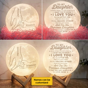 I Love You For The Precious Daughter That You'll Always Be - Personalized Moon Lamp - To My Daughter, Gift For Daughter, Daughter Gift From Mom, Birthday Gift For Daughter