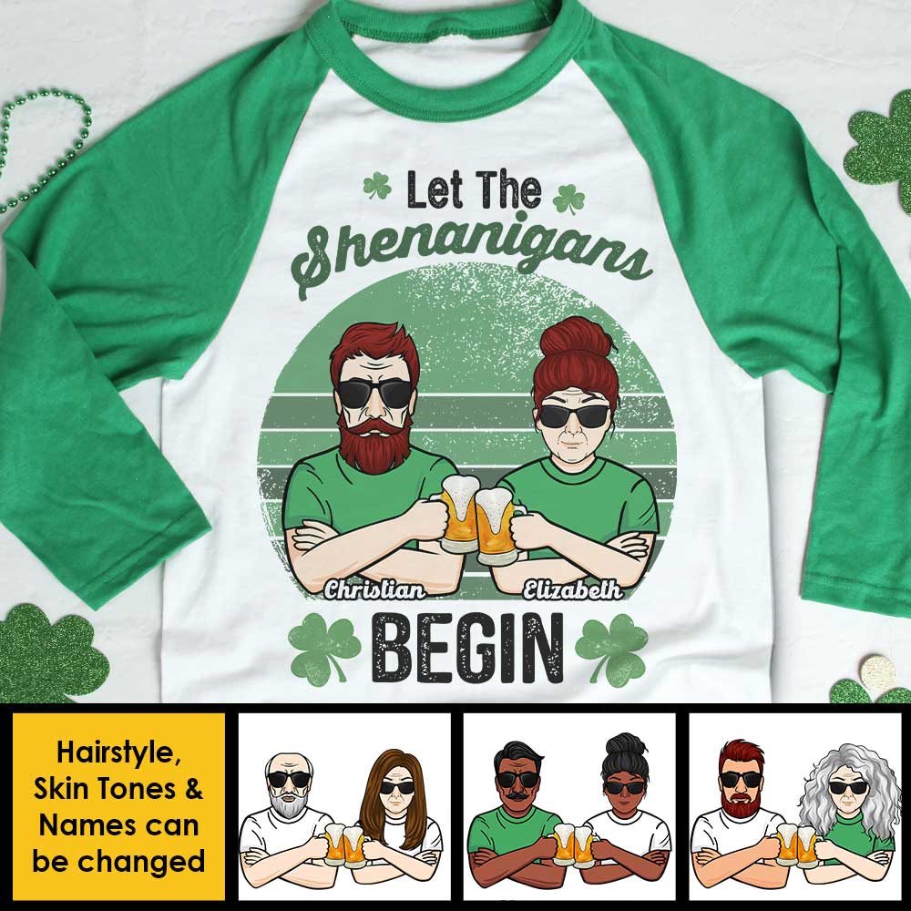 Let's Begin The Shenanigans - Gift For Couples, Husband Wife, Personalized St. Patrick's Day Unisex Raglan Shirt.