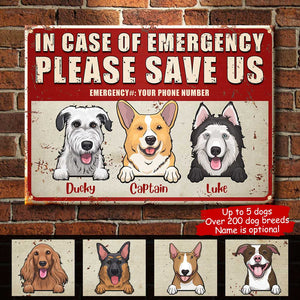 In Case Of Emergency Please Save Us - Funny Personalized Dog Metal Sign.
