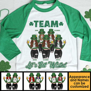 Hey! Let's Get Wasted - Gift For Besties, Personalized St. Patrick's Day Unisex Raglan Shirt.