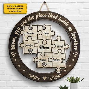 You're The Piece That Holds Us Together - Gift For Mom, Personalized Shaped Wood Sign.