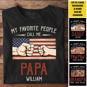 My Favorite People Call Me - Gift for Dads - Personalized Unisex T-Shirt.