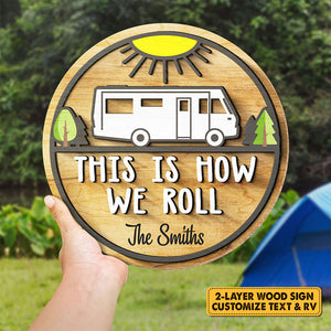 This Is How We Roll - Personalized Shaped Wood Sign, 2 Layers Sign - Gift For Camping Lovers