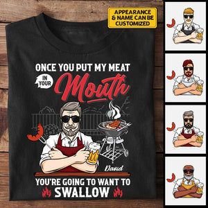 Once You Put The Meat In Your Mouth - Personalized Unisex T-Shirt, Hoodie - Gift For Dad, Grandpa