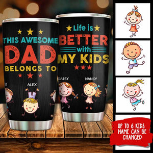 Life Is Better With My Kids - Gift For Dads - Personalized Tumbler.