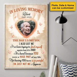 The Day I Lost You I Also Lost Me - In Loving Memory - Personalized Vertical Poster.