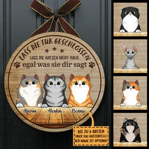 Lass die Tür Geschlossen - Lustiges Personalisiertes Katzentürschild, Funny Personalized Cat Door Sign German.