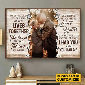 I Had You & You Had Me - Personalized Horizontal Poster - Upload Image, Gift For Couples, Husband Wife