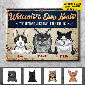 Welcome To Our Home - Funny Personalized Cat Metal Sign.