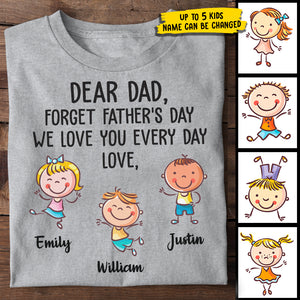 Love You Every Day - Gift for Dad - Personalized Custom Unisex T-shirt.