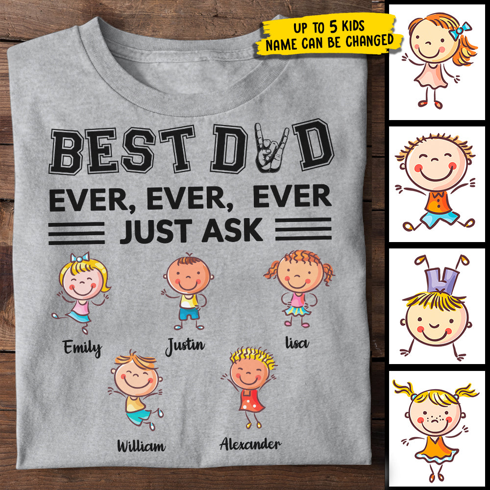 Best Dad Just Ask - Gift for Dad - Personalized Custom Unisex T-shirt.