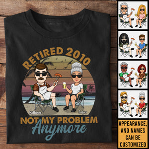 Not My Problem Anymore - Personalized Unisex T-shirt, Hoodie, Sweatshirt - Gift For Couple, Husband Wife, Anniversary, Engagement, Wedding, Marriage, Camping Gift