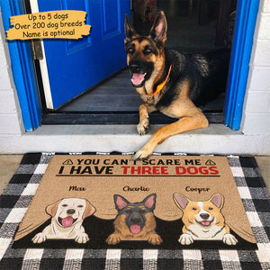You Can't Scare Me I Have Three Dogs - Personalized Decorative Mat.