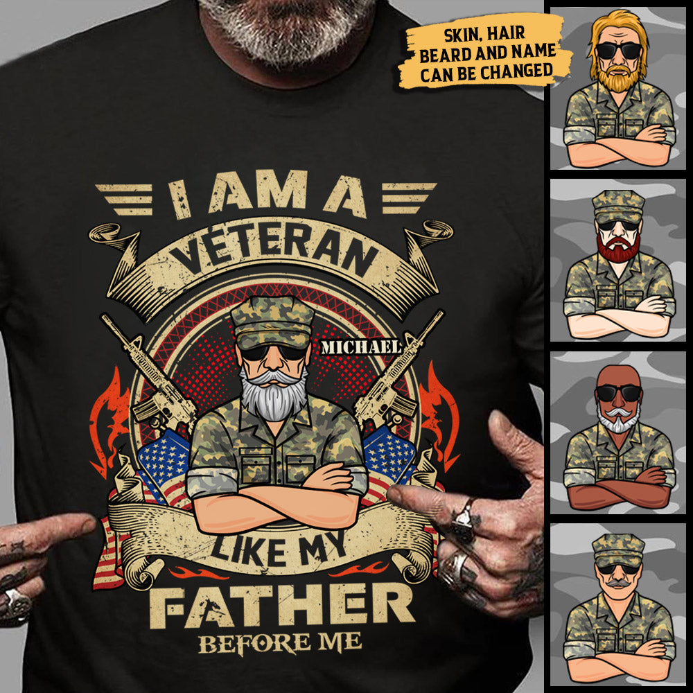 I Am A Veteran Like My Father - Gift For 4th Of July - Personalized Unisex T-Shirt.