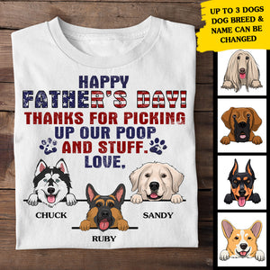 Happy Father's Day Thanks For Picking Up My Poop And Stuff - Gift for Dad, Personalized Custom Unisex T-shirt.