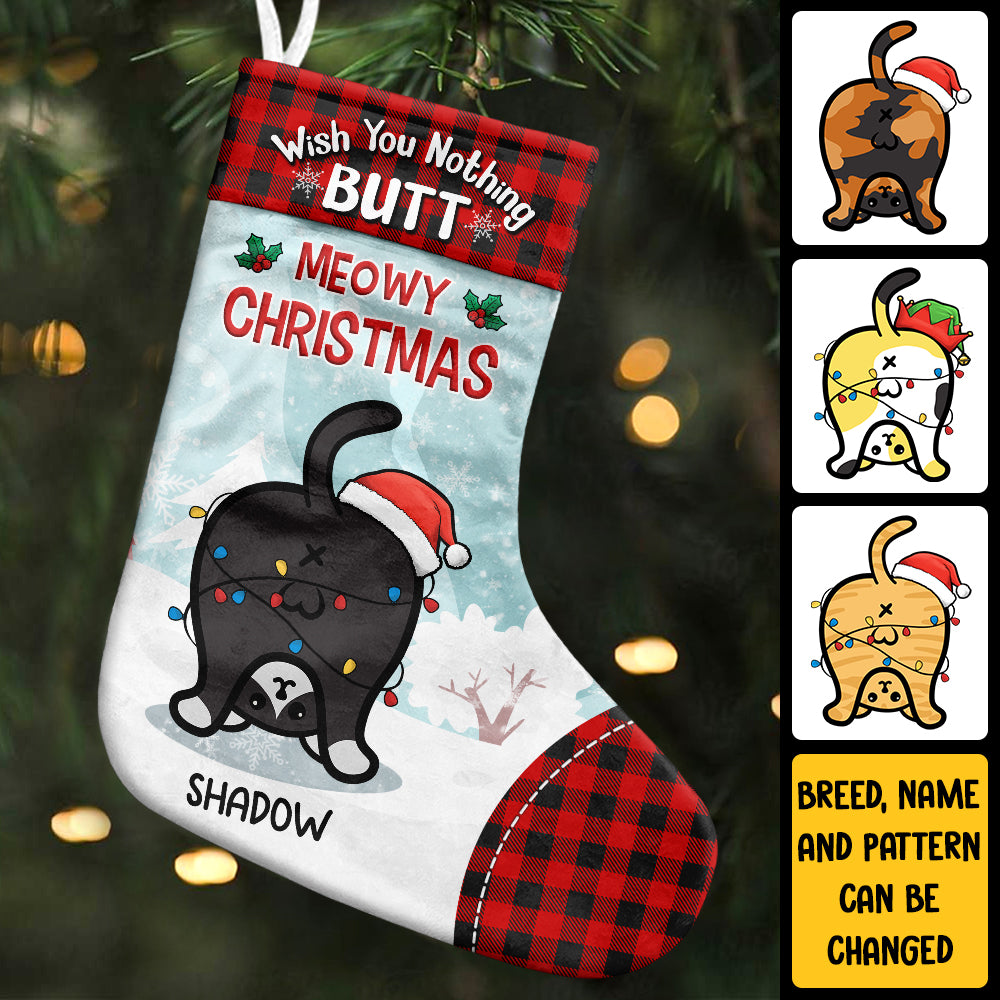 Wish You Nothing Butt - Meowy Christmas - Personalized Christmas Stocking.