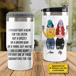 I Fight A Bear For You - Personalized Can Cooler - Gift For Bestie