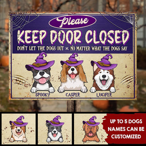 Halloween For Dogs - Please Keep Door Closed - Don't Let The Dogs Out - Personalized Metal Sign, Halloween Ideas..
