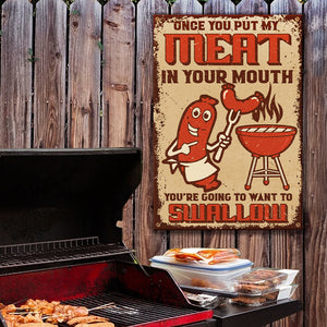 Swallow My Meat In Your Mouth - Metal Sign.