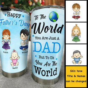 To Us, You're The World - Personalized Tumbler - Gift For Dad, Gift For Father's Day