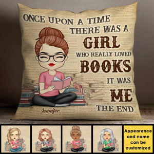 Once Upon A Time There Was A Girl Who Really Loved Books - Personalized Pillow (Insert Included).
