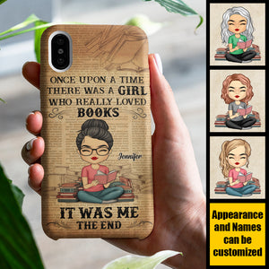 One Upon A Time There Was A Girl Who Really Loved Books - Personalized Phone Case.