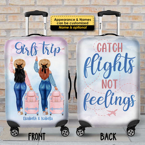 Girls Trip - Catch Flights Not Feelings - Gift For Bestie - Personalized Luggage Cover