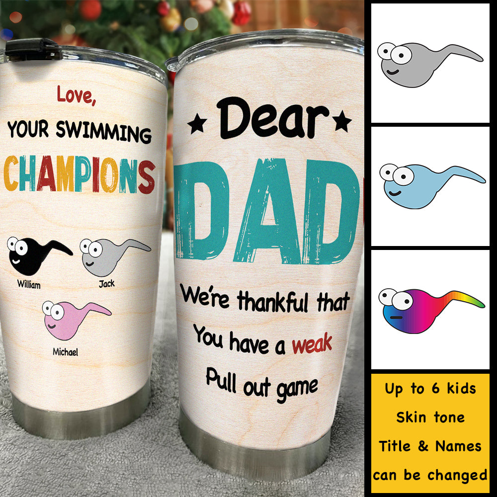 You Have A Weak Pull Out Game - Personalized Tumbler - Gift For Dad -  Pawfect House