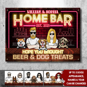 Hope You Brought Beer & Dog Treats - Gift For Couples, Husband Wife, Personalized Metal Sign.