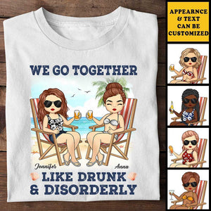 Bestie Together Drunk & Disorderly - Personalized Unisex T-shirt - Gift For Bestie