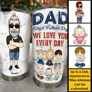 Love You Every Single Day - Personalized Tumbler - Gift For Dad