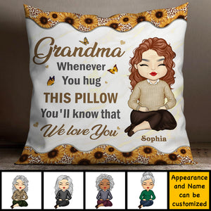Whenever You Hug This Pillow You'll Know That We Love You - Gift For Grandma, Personalized Pillow (Insert Included)