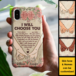 I Will Choose You Every Single Day - Gift For Couples, Personalized Phone Case.