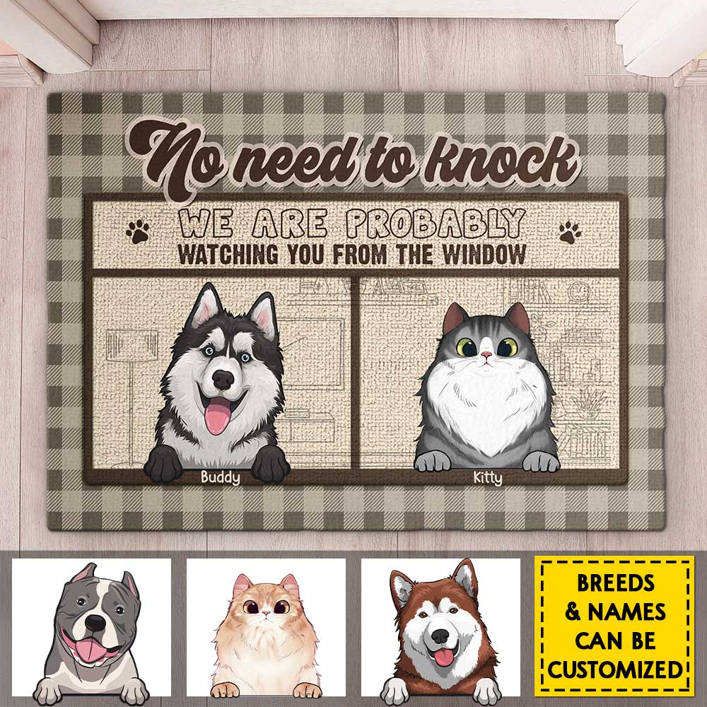 No Need To Knock, We're Probably Watching You From The Window - Personalized Decorative Mat - Gift For Pet Lovers, Pet Owners, Pet Gift