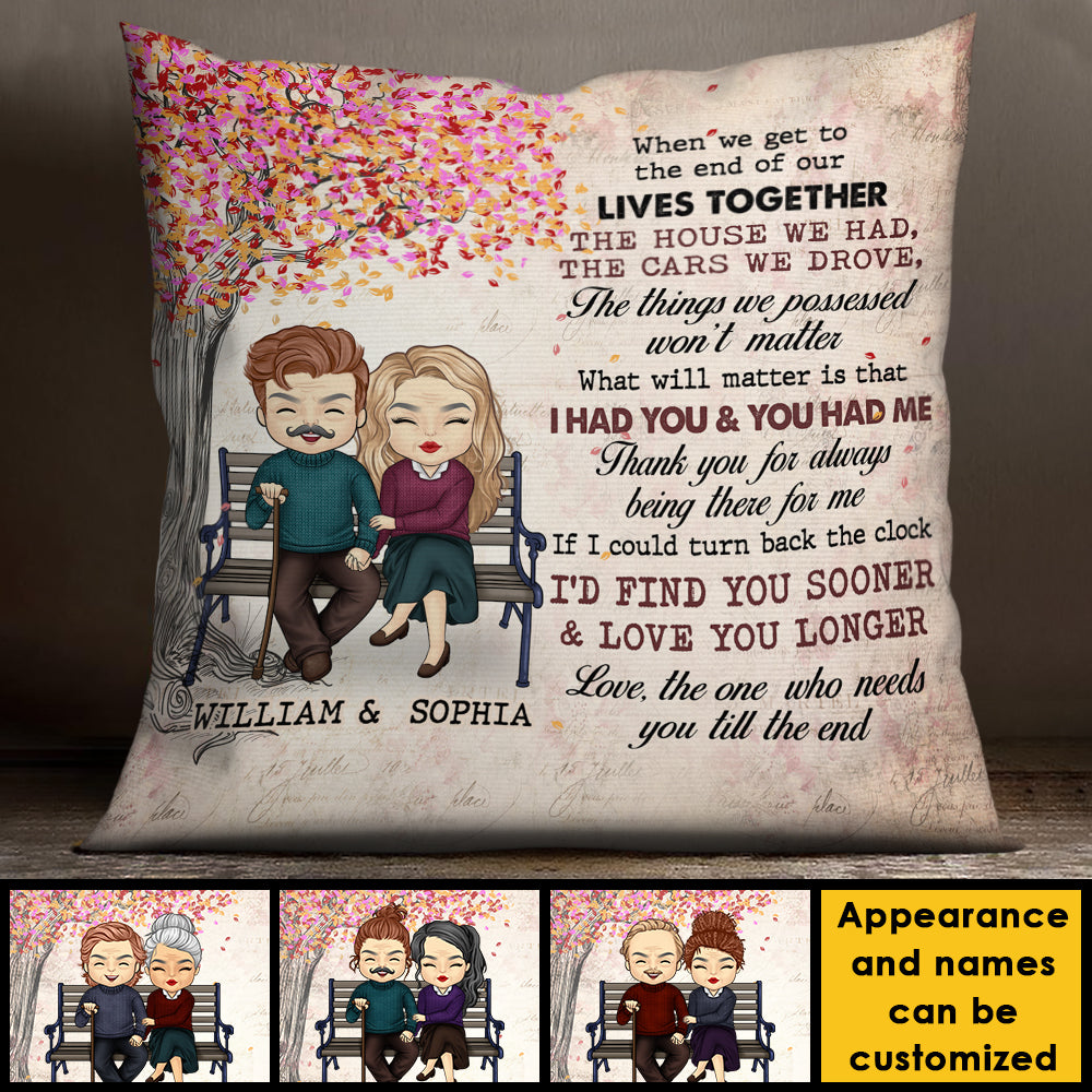 Love The One Who Needs You Till The End - Gift For Couples, Personalized Pillow (Insert Included).