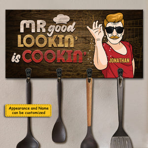 Mr Good Lookin' Is Cookin' - Personalized Key Hanger, Key Holder - Gift For Dad, Grandpa